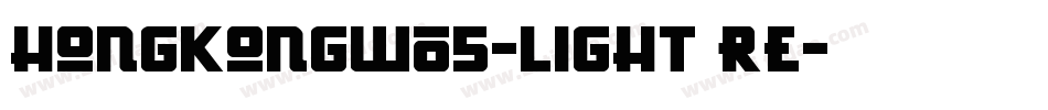 HongKongW05-Light Re字体转换